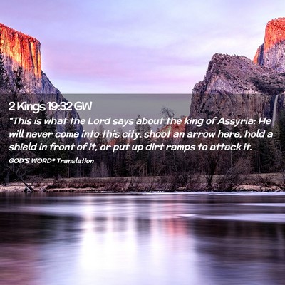 Picture 02 - 2 Kings 19:32 GW - “This is what the Lord says about the king of - Bible Verse Picture