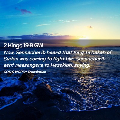 Picture 02 - 2 Kings 19:9 GW - Now, Sennacherib heard that King Tirhakah of - Bible Verse Picture