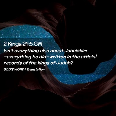Picture 02 - 2 Kings 24:5 GW - Isn’t everything else about - Bible Verse Picture