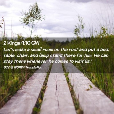 Picture 02 - 2 Kings 4:10 GW - Let’s make a small room on the roof and put a - Bible Verse Picture
