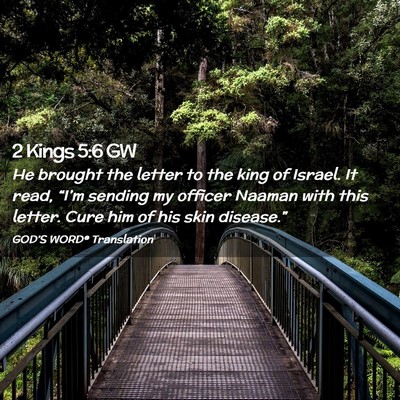 Picture 02 - 2 Kings 5:6 GW - He brought the letter to the king of Israel. It - Bible Verse Picture