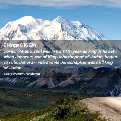 Picture 02 - 2 Kings 8:16 GW - Joram (Ahab’s son) was in his fifth year as - Bible Verse Picture