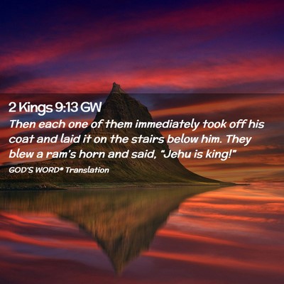 Picture 02 - 2 Kings 9:13 GW - Then each one of them immediately took off his - Bible Verse Picture