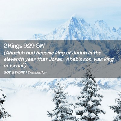 Picture 02 - 2 Kings 9:29 GW - (Ahaziah had become king of Judah in the eleventh - Bible Verse Picture