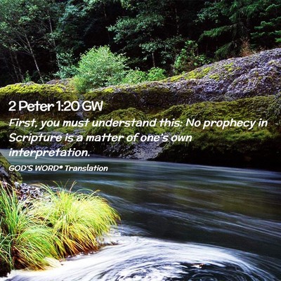 Picture 02 - 2 Peter 1:20 GW - First, you must understand this: No prophecy in - Bible Verse Picture