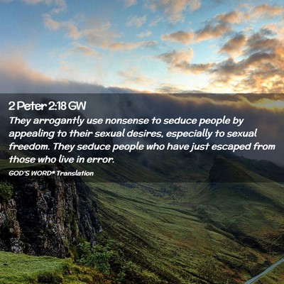 Picture 02 - 2 Peter 2:18 GW - They arrogantly use nonsense to seduce people by - Bible Verse Picture