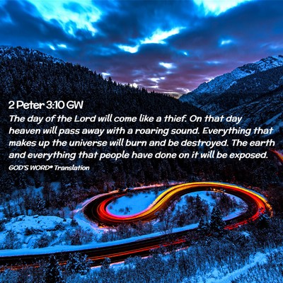 Picture 02 - 2 Peter 3:10 GW - The day of the Lord will come like a thief. On - Bible Verse Picture