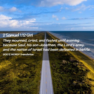 Picture 02 - 2 Samuel 1:12 GW - They mourned, cried, and fasted until evening - Bible Verse Picture
