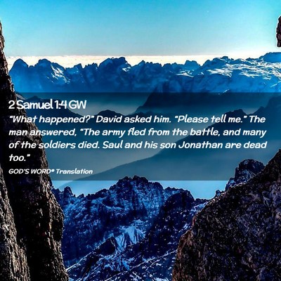 Picture 02 - 2 Samuel 1:4 GW - “What happened?” David asked him. “Please - Bible Verse Picture