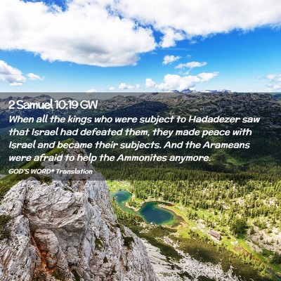 Picture 02 - 2 Samuel 10:19 GW - When all the kings who were subject to Hadadezer - Bible Verse Picture