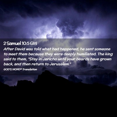 Picture 02 - 2 Samuel 10:5 GW - After David was told what had happened, he sent - Bible Verse Picture
