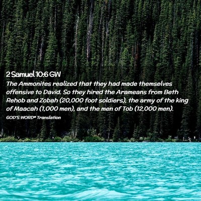 Picture 02 - 2 Samuel 10:6 GW - The Ammonites realized that they had made - Bible Verse Picture