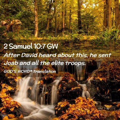 Picture 02 - 2 Samuel 10:7 GW - After David heard about this, he sent Joab and - Bible Verse Picture