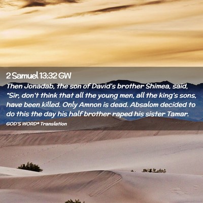 Picture 02 - 2 Samuel 13:32 GW - Then Jonadab, the son of David’s brother - Bible Verse Picture