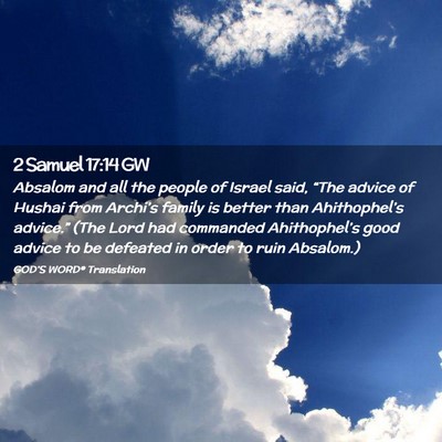 Picture 02 - 2 Samuel 17:14 GW - Absalom and all the people of Israel said, “The - Bible Verse Picture