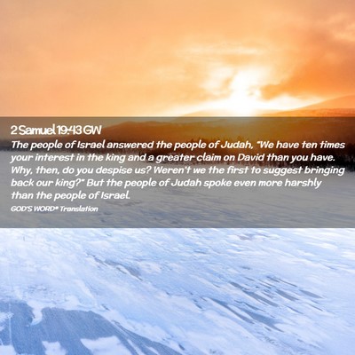 Picture 02 - 2 Samuel 19:43 GW - The people of Israel answered the people of - Bible Verse Picture