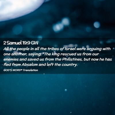 Picture 02 - 2 Samuel 19:9 GW - All the people in all the tribes of Israel were - Bible Verse Picture