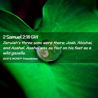 Picture 02 - 2 Samuel 2:18 GW - Zeruiah’s three sons were there: Joab, Abishai, - Bible Verse Picture