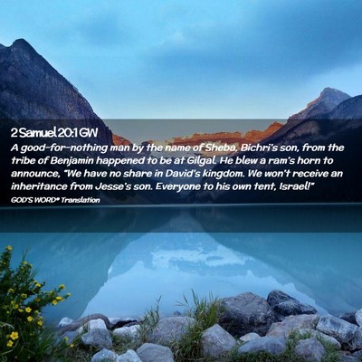 Picture 02 - 2 Samuel 20:1 GW - A good-for-nothing man by the name of Sheba, - Bible Verse Picture