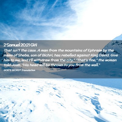 Picture 02 - 2 Samuel 20:21 GW - That isn’t the case. A man from the mountains - Bible Verse Picture