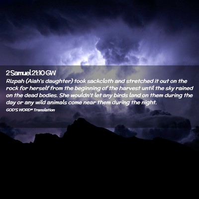 Picture 02 - 2 Samuel 21:10 GW - Rizpah (Aiah’s daughter) took sackcloth and - Bible Verse Picture