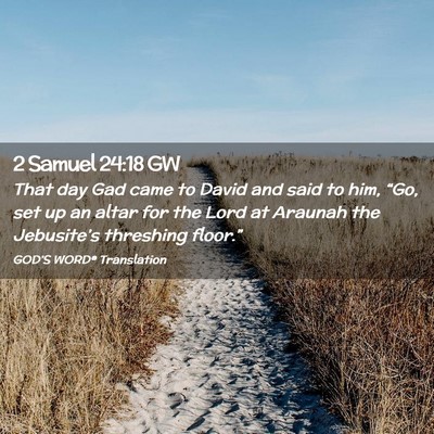 Picture 02 - 2 Samuel 24:18 GW - That day Gad came to David and said to him, - Bible Verse Picture