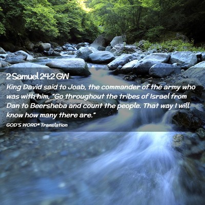 Picture 02 - 2 Samuel 24:2 GW - King David said to Joab, the commander of the - Bible Verse Picture