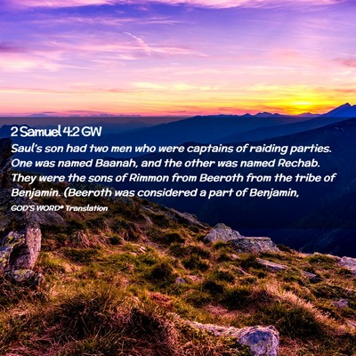 Picture 02 - 2 Samuel 4:2 GW - Saul’s son had two men who were captains of - Bible Verse Picture