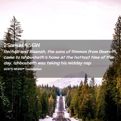 Picture 02 - 2 Samuel 4:5 GW - Rechab and Baanah, the sons of Rimmon from - Bible Verse Picture