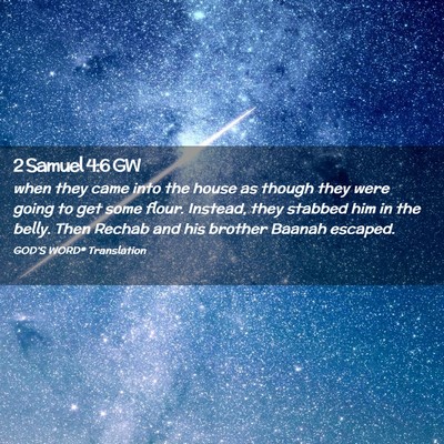 Picture 02 - 2 Samuel 4:6 GW - when they came into the house as though they were - Bible Verse Picture