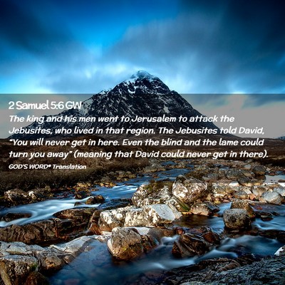 Picture 02 - 2 Samuel 5:6 GW - The king and his men went to Jerusalem to attack - Bible Verse Picture