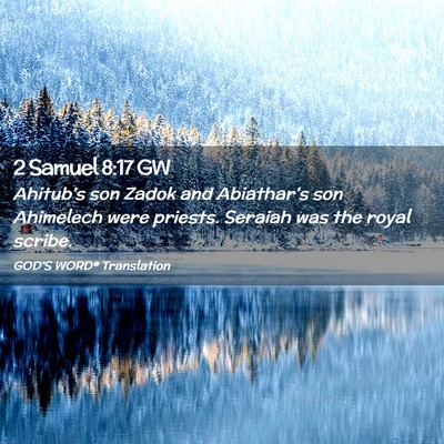 Picture 02 - 2 Samuel 8:17 GW - Ahitub’s son Zadok and Abiathar’s son - Bible Verse Picture