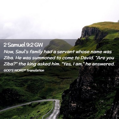 Picture 02 - 2 Samuel 9:2 GW - Now, Saul’s family had a servant whose name was - Bible Verse Picture
