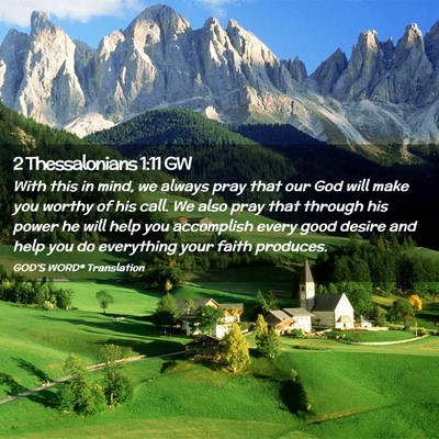 Picture 02 - 2 Thessalonians 1:11 GW - With this in mind, we always pray that our God - Bible Verse Picture