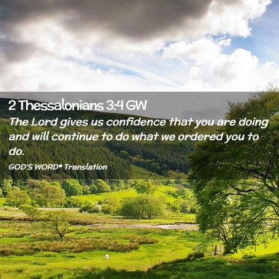 Picture 02 - 2 Thessalonians 3:4 GW - The Lord gives us confidence that you are doing - Bible Verse Picture