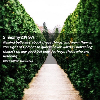 Picture 02 - 2 Timothy 2:14 GW - Remind believers about these things, and warn - Bible Verse Picture