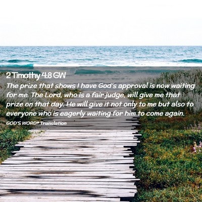 Picture 02 - 2 Timothy 4:8 GW - The prize that shows I have God’s approval is - Bible Verse Picture