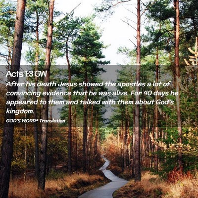 Picture 02 - Acts 1:3 GW - After his death Jesus showed the apostles a lot - Bible Verse Picture