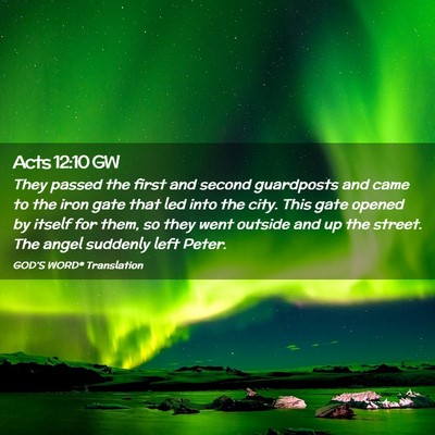 Picture 02 - Acts 12:10 GW - They passed the first and second guardposts and - Bible Verse Picture