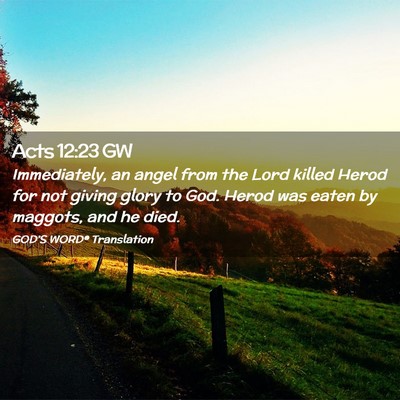 Picture 02 - Acts 12:23 GW - Immediately, an angel from the Lord killed Herod - Bible Verse Picture