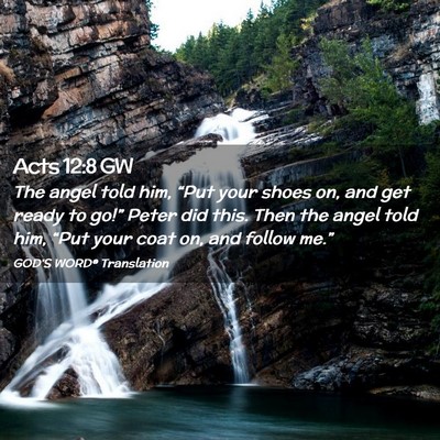 Picture 02 - Acts 12:8 GW - The angel told him, “Put your shoes on, and get - Bible Verse Picture