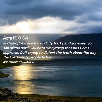 Picture 02 - Acts 13:10 GW - and said, “You are full of dirty tricks and - Bible Verse Picture