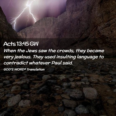 Picture 02 - Acts 13:45 GW - When the Jews saw the crowds, they became very - Bible Verse Picture