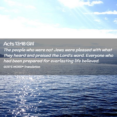 Picture 02 - Acts 13:48 GW - The people who were not Jews were pleased with - Bible Verse Picture