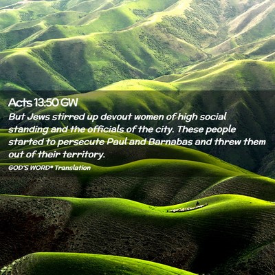 Picture 02 - Acts 13:50 GW - But Jews stirred up devout women of high social - Bible Verse Picture