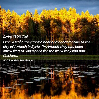 Picture 02 - Acts 14:26 GW - From Attalia they took a boat and headed home to - Bible Verse Picture