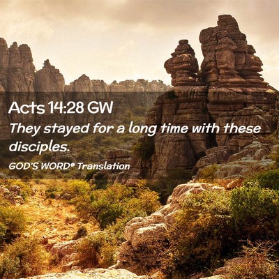 Picture 02 - Acts 14:28 GW - They stayed for a long time with these - Bible Verse Picture
