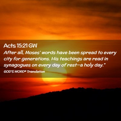 Picture 02 - Acts 15:21 GW - After all, Moses’ words have been spread to - Bible Verse Picture