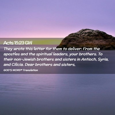 Picture 02 - Acts 15:23 GW - They wrote this letter for them to deliver: From - Bible Verse Picture