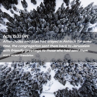 Picture 02 - Acts 15:33 GW - After Judas and Silas had stayed in Antioch for - Bible Verse Picture